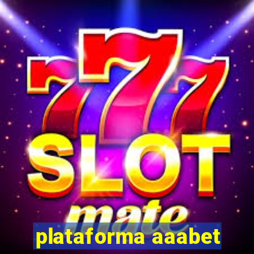 plataforma aaabet